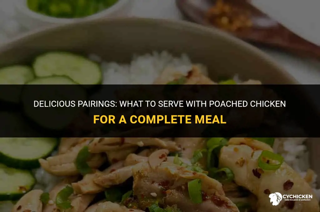 what to serve with poached chicken
