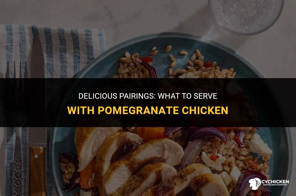 what to serve with pomegranate chicken