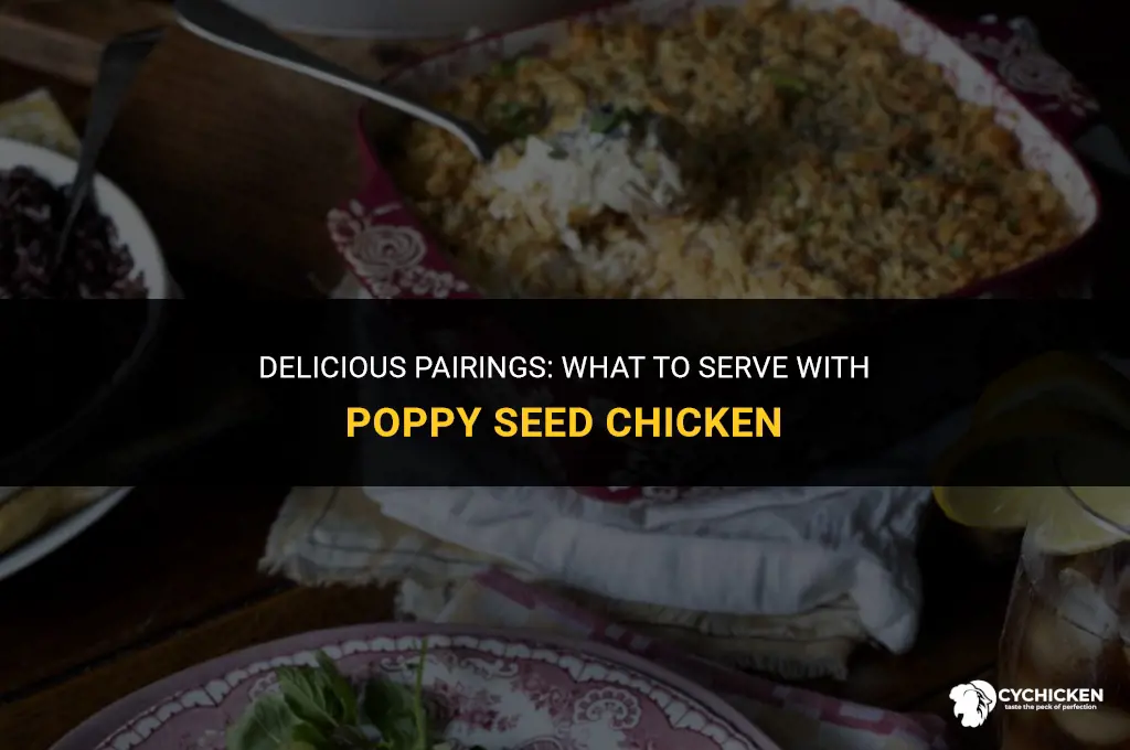 what to serve with poppyseed chicken