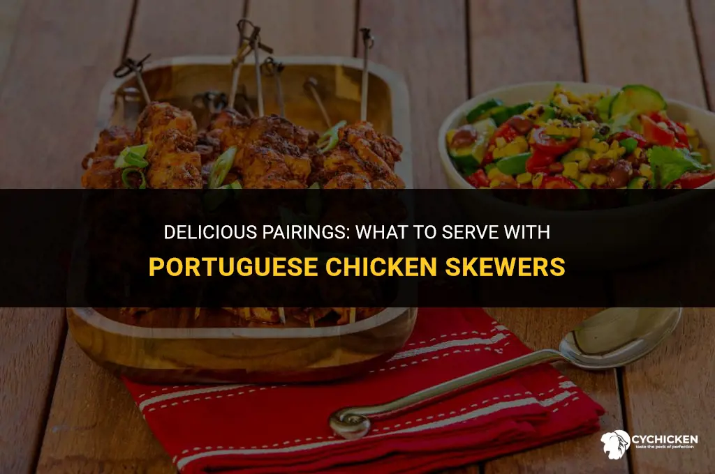 what to serve with portuguese chicken skewers