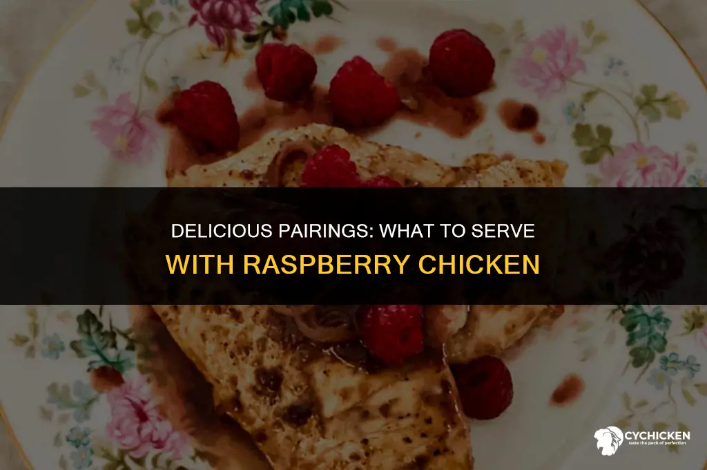 what to serve with raspberry chicken