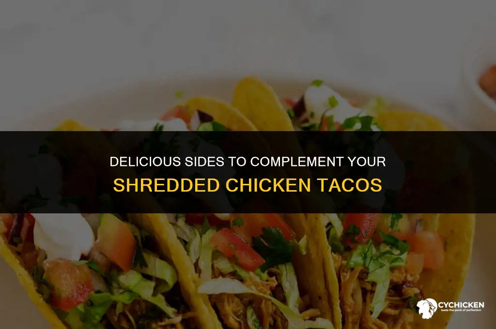 what to serve with shredded chicken tacos