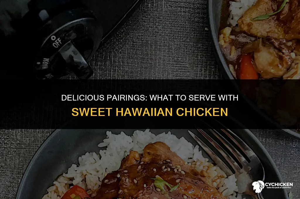 what to serve with sweet hawaiian chicken
