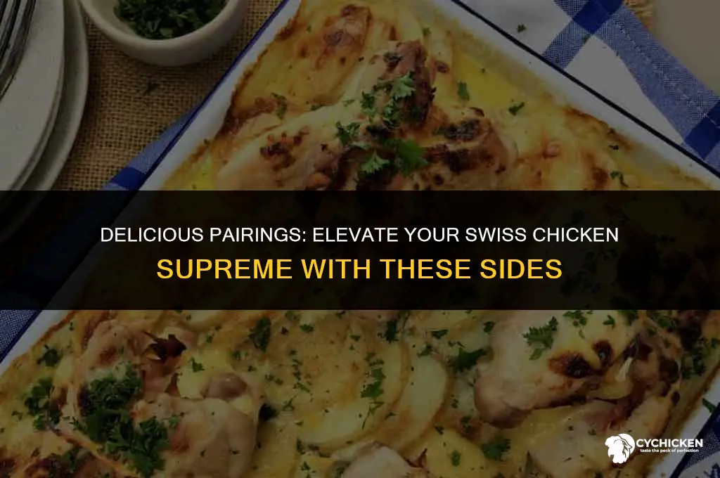 what to serve with swiss chicken supreme