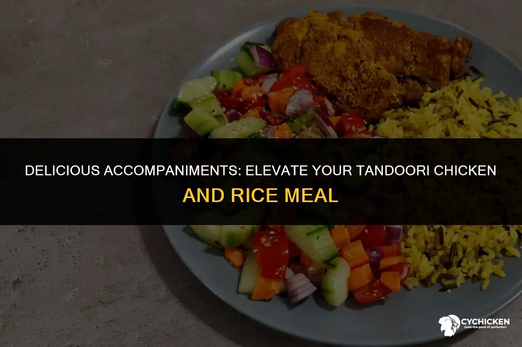 what to serve with tandoori chicken and rice