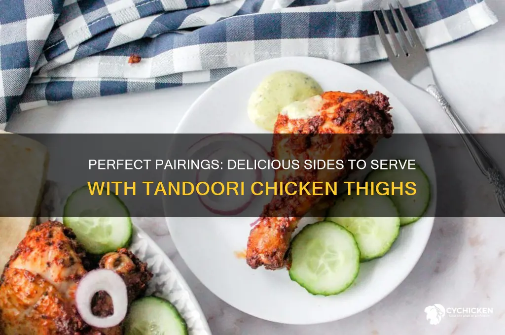 what to serve with tandoori chicken thighs
