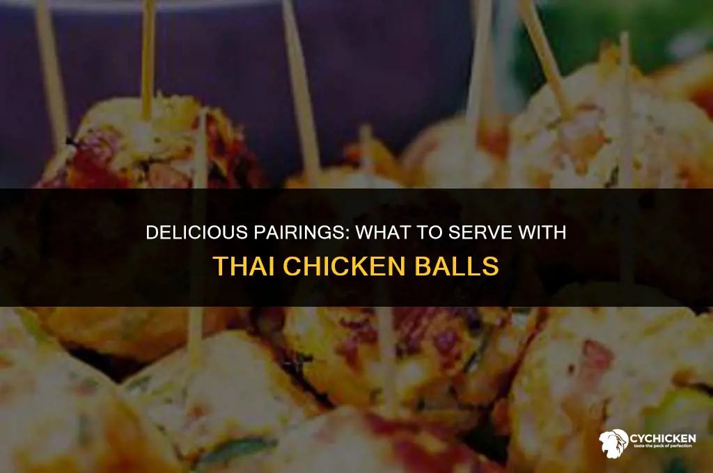 what to serve with thai chicken balls