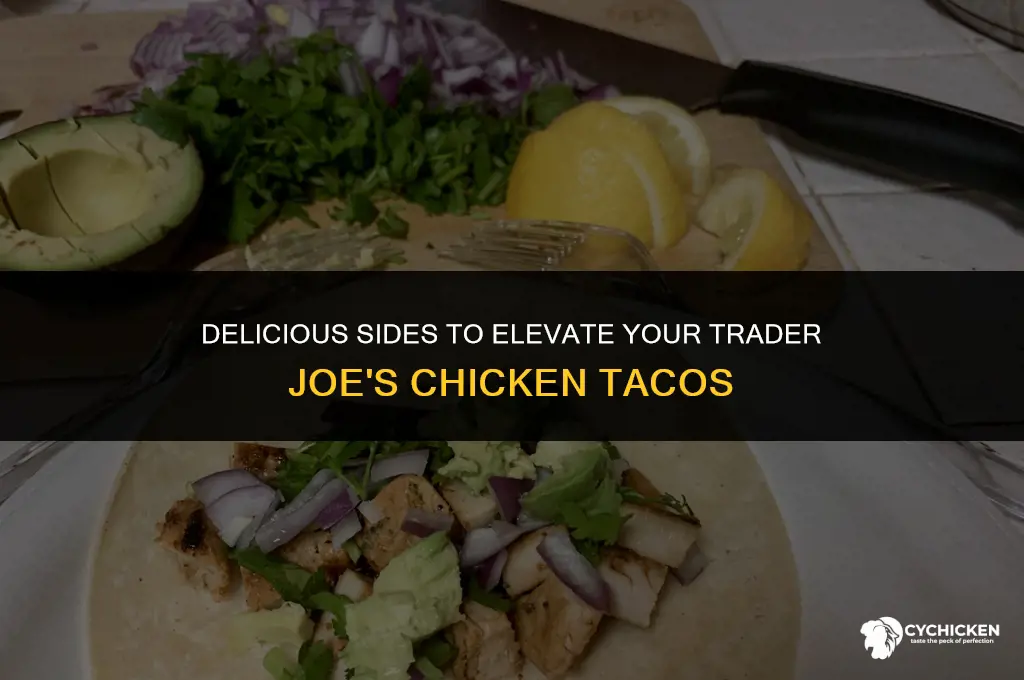 what to serve with trader joes chicken tacos