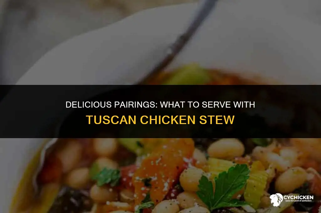 what to serve with tuscan chicken stew