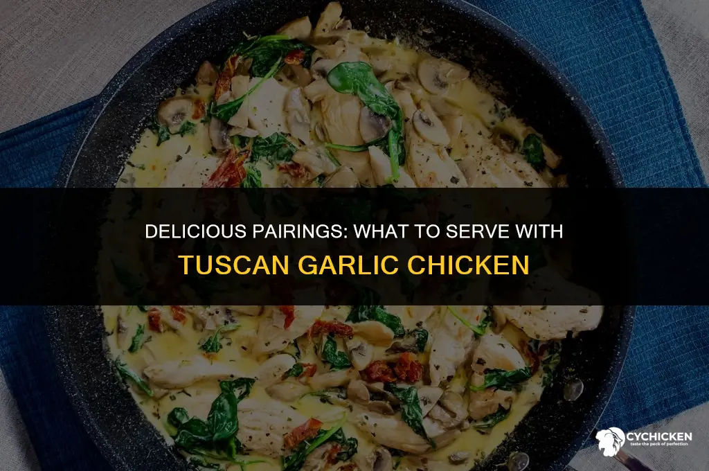 what to serve with tuscan garlic chicken