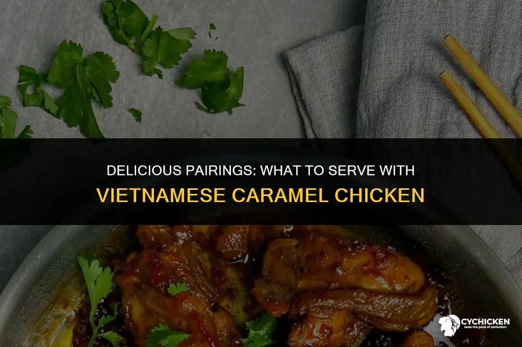 what to serve with vietnamese caramel chicken