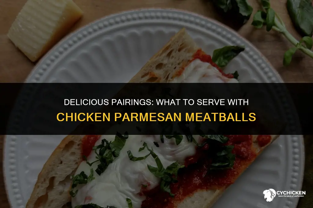 what to server with chicken parmesan meatballs