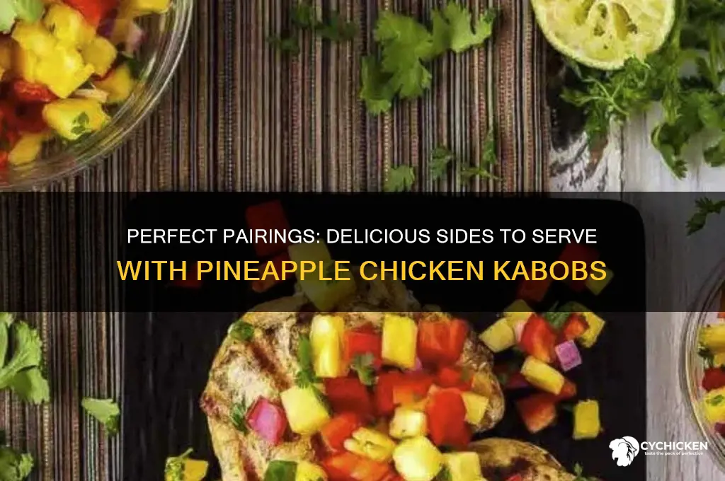 what to service with pineapple chicken kabobs
