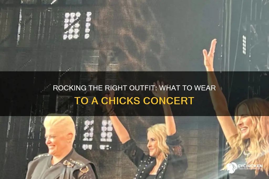 what to wear to a chicks concert