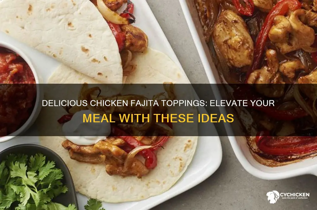 what toppings do you put on chicken fajitas