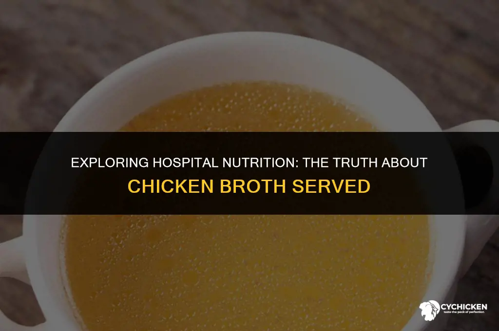 what type of chicken broth does hospitals serve