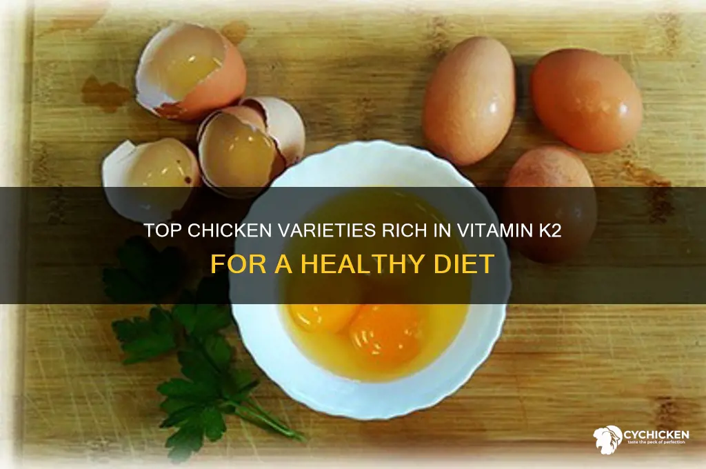 what type of chicken high in k2
