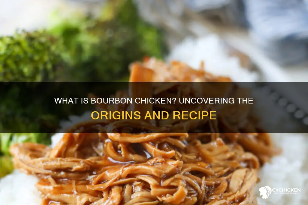 what type of chicken is bourbon chicken
