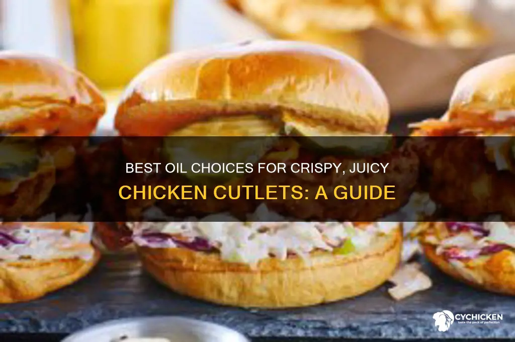 what type of oil for chicken cutlets