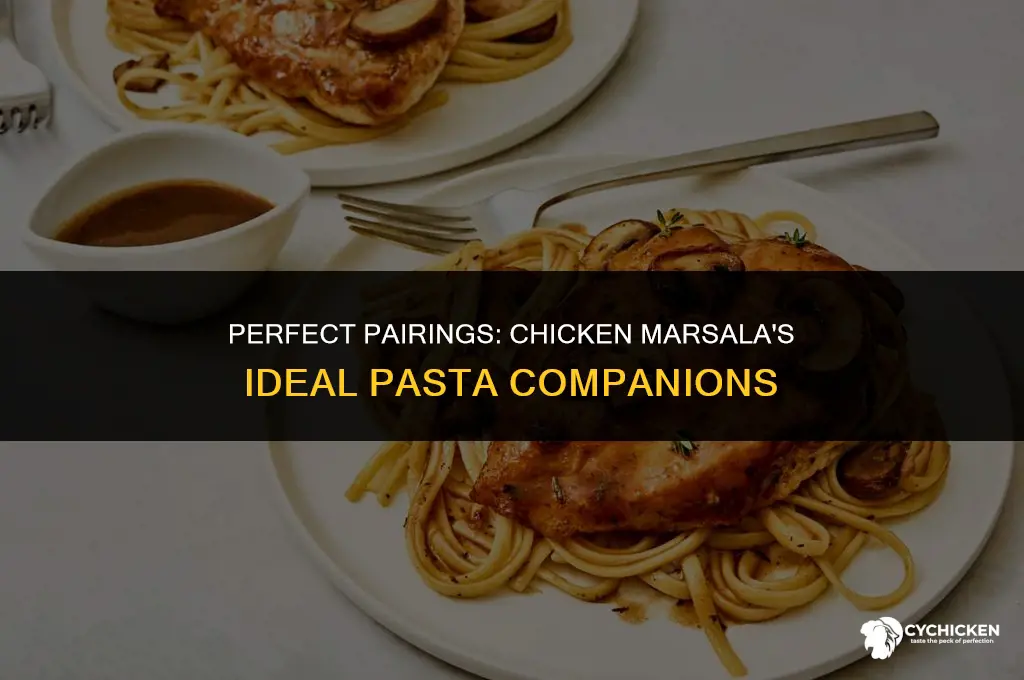 what type of pasta to serve with chicken marsala