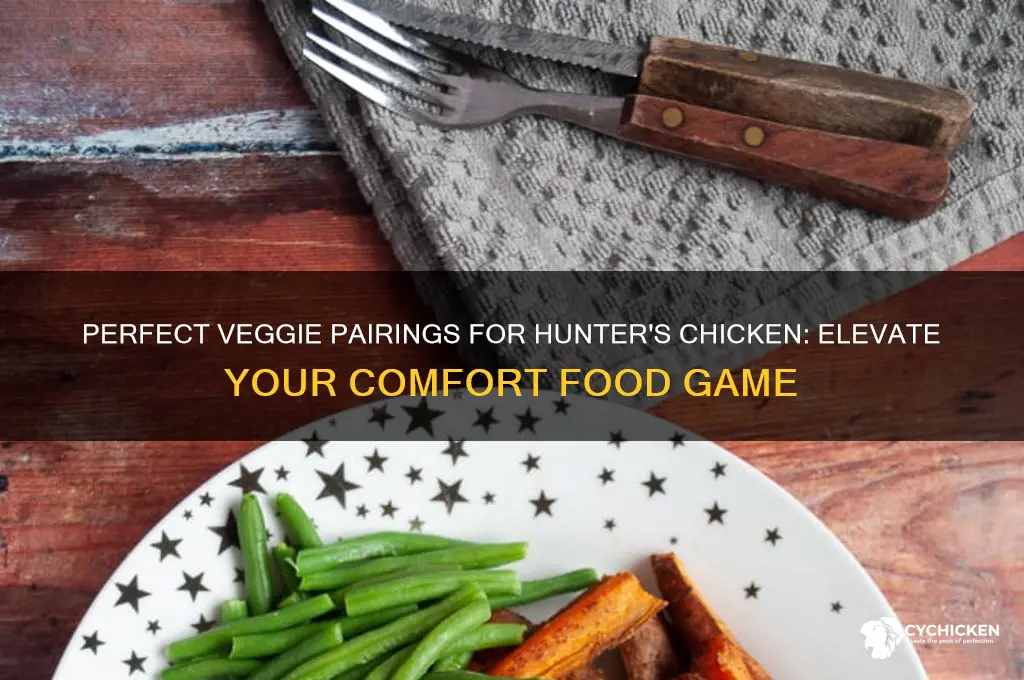 what veg goes well with hunters chicken