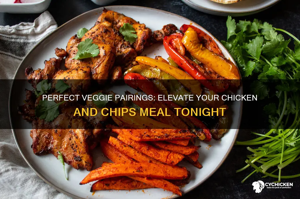 what veg to have with chicken and chips
