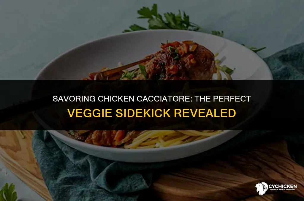 what vegetable do you serve with chicken caccitore