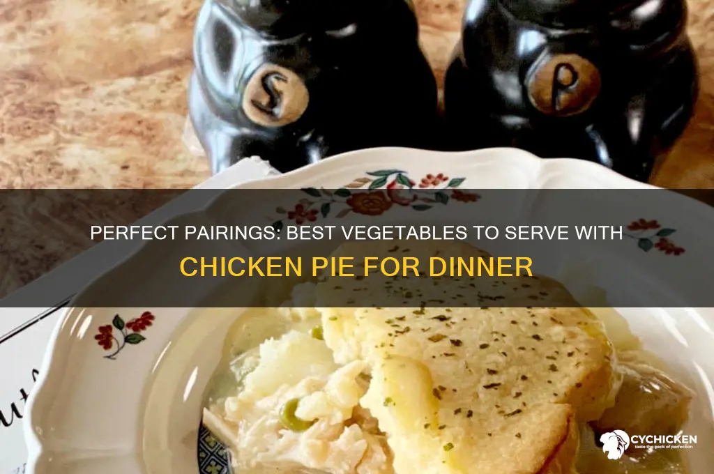 what vegetables go with chicken pie for dinner