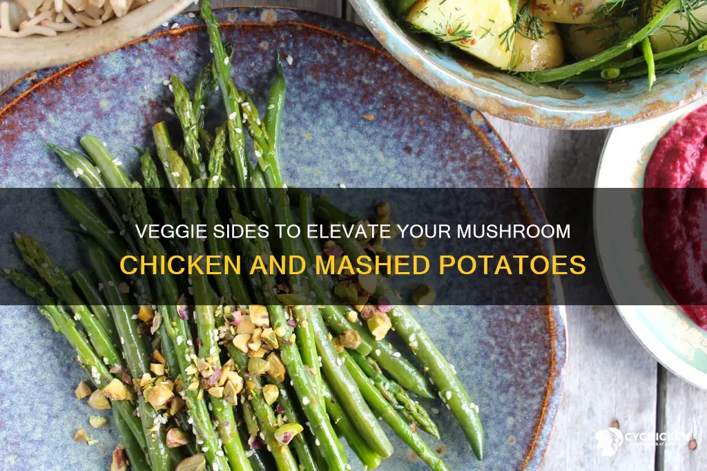 what vegetables go with mushroom chicken and mashed potatoes