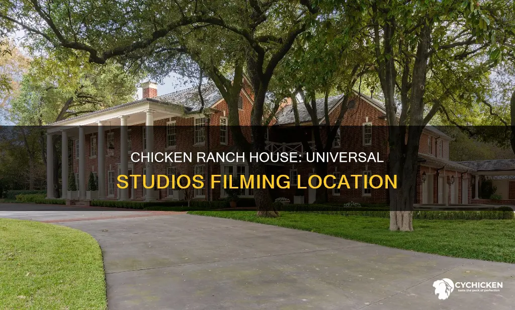what was filmed at the chicken ranch house universal studios