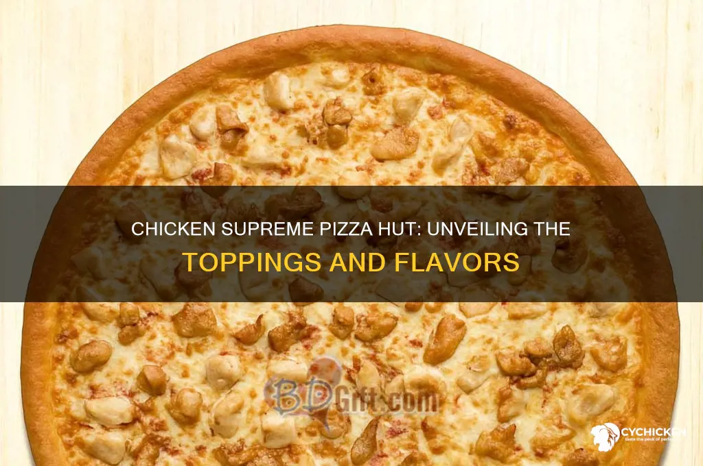 what was on a chicken supreme pizza hut