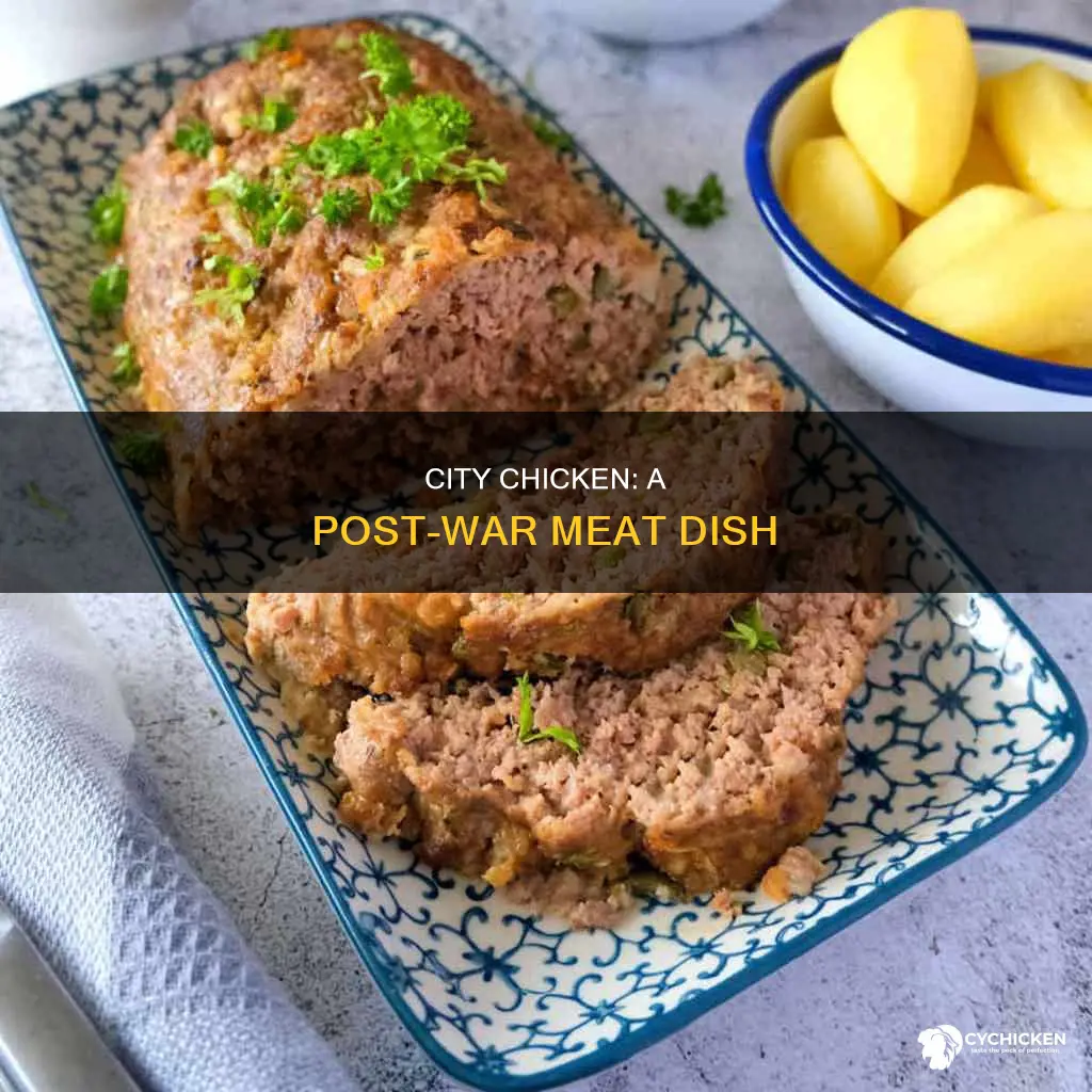 what was the post war meat dish city chicken