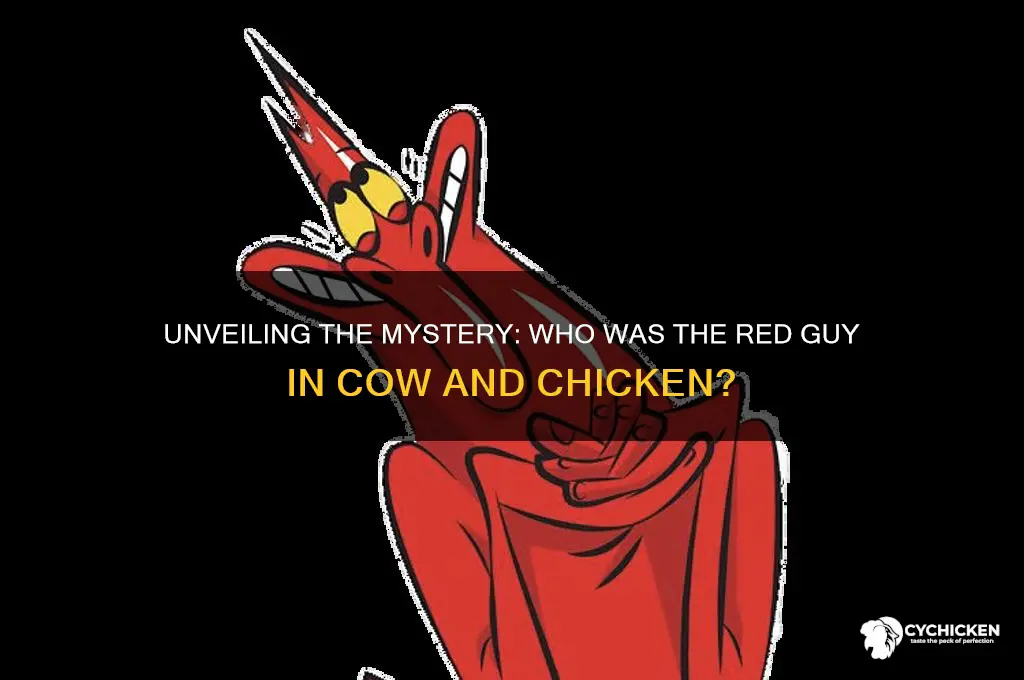 what was the red guy cow and chicken