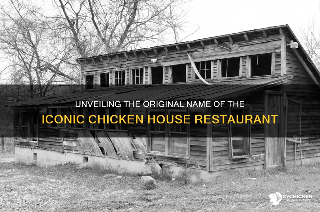 what was the restraunt chicken house called