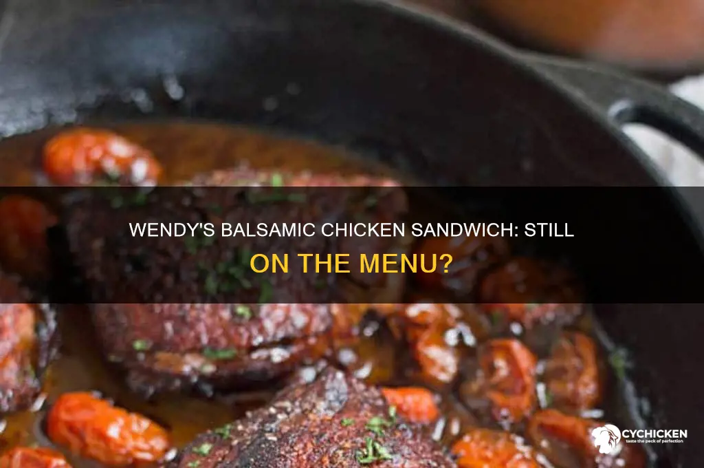 what wendys still serves balsamic chicken sandwich
