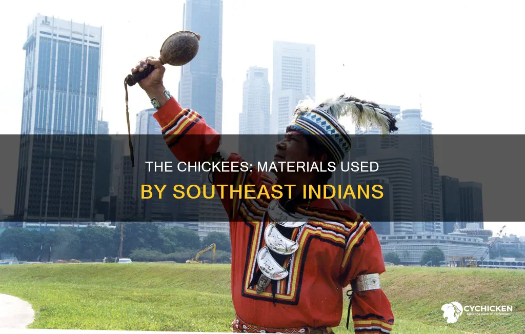 what were chickees of the southeast indians made of