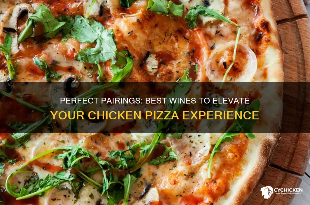 what wine goes best with chicken pizza