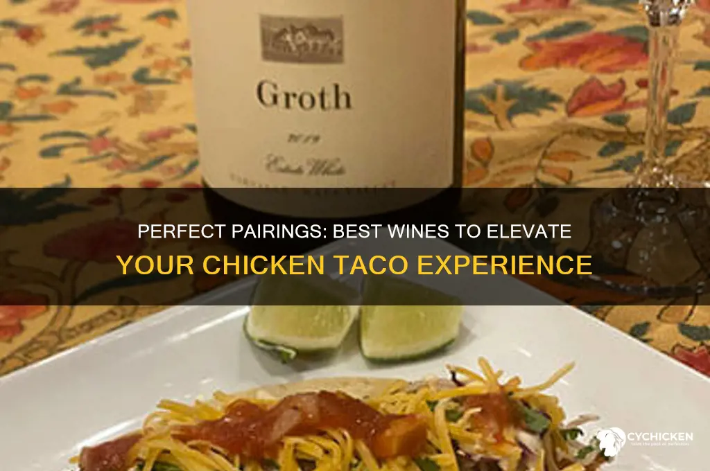 what wine goes best with chicken tacos