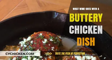 Perfect Pairings: Best Wines to Complement Buttery Chicken Dishes