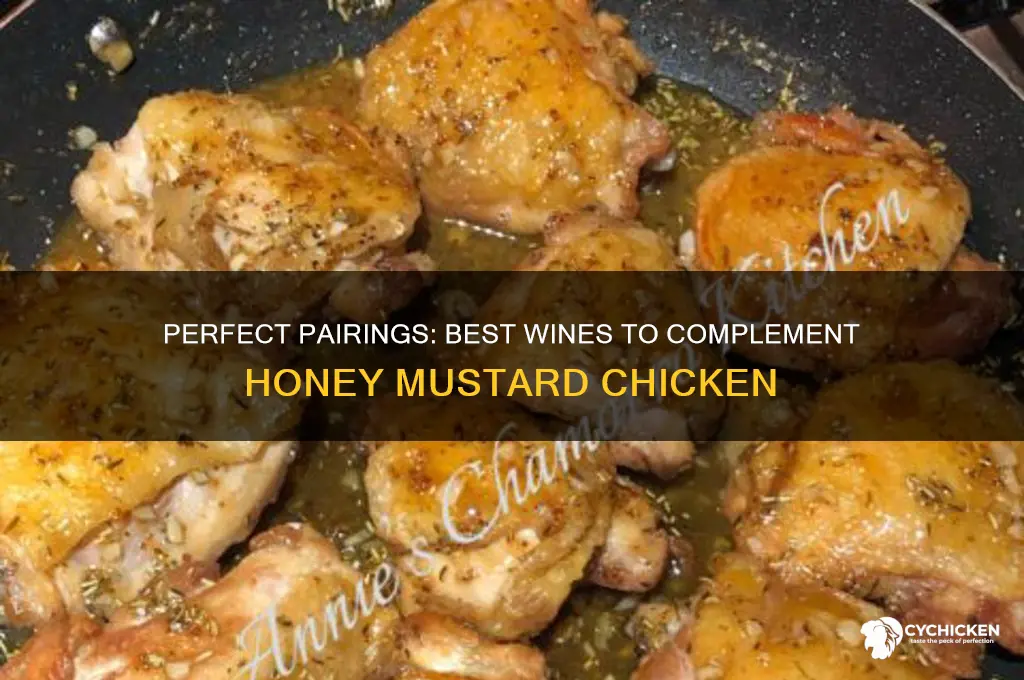 what wine goes with honey mustard chicken