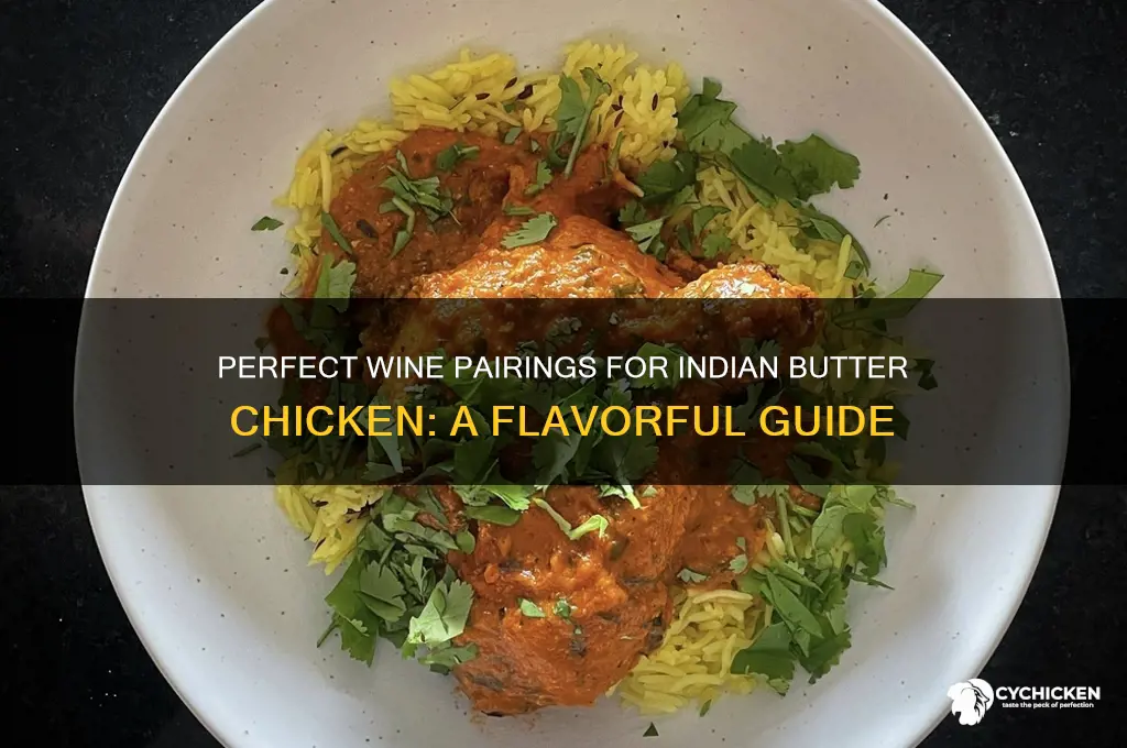 what wine goes with indian butter chicken