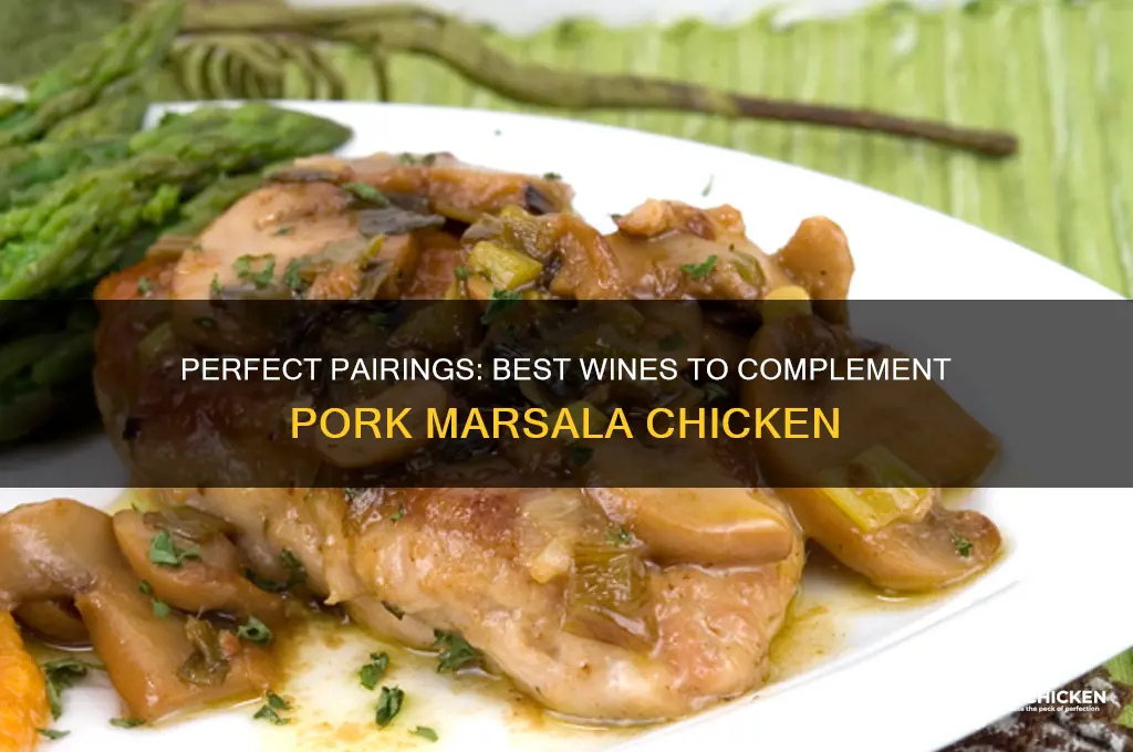 what wine goes with pork marsala chicken