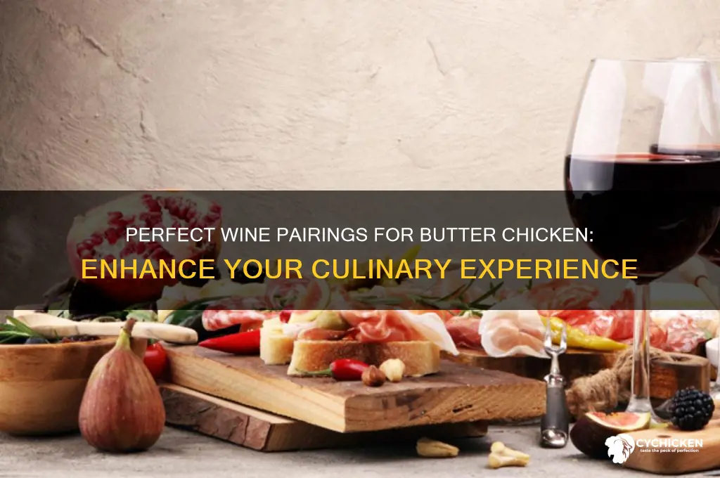 what wine pairs well with butter chicken