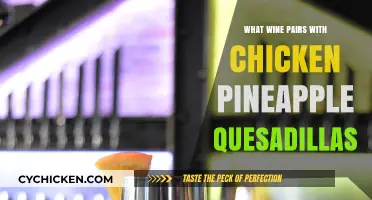 Perfect Wine Pairings for Tropical Chicken Pineapple Quesadillas