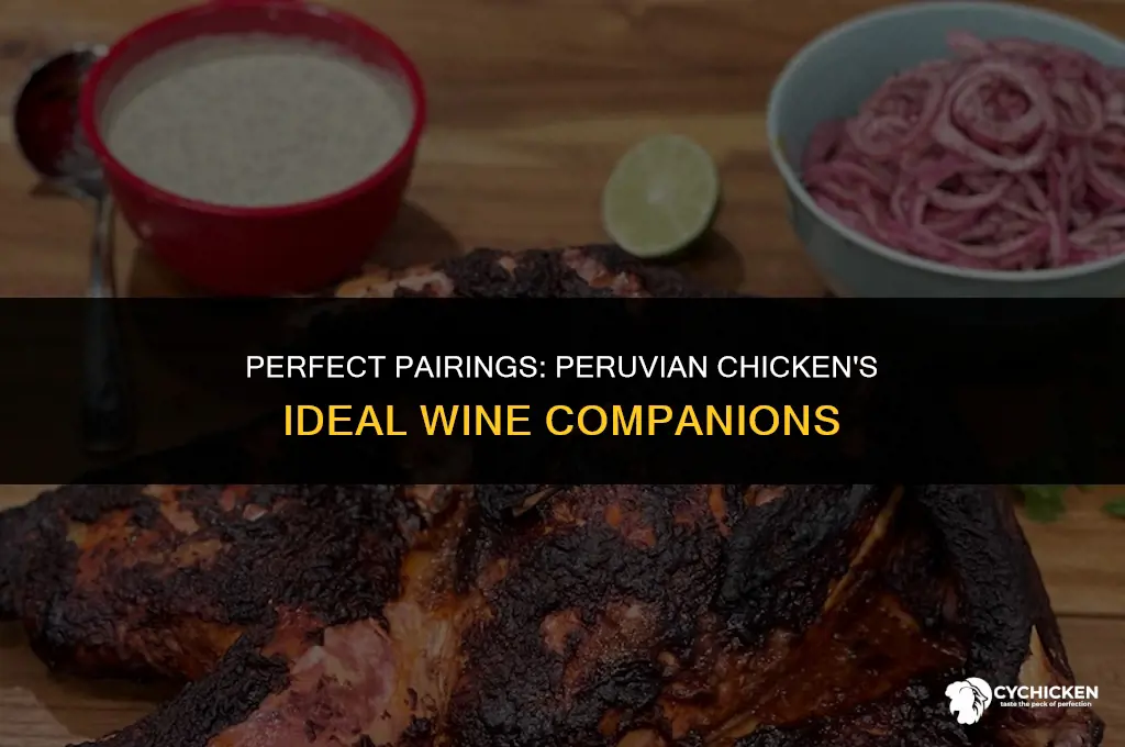 what wine to serve for peruvian chicken