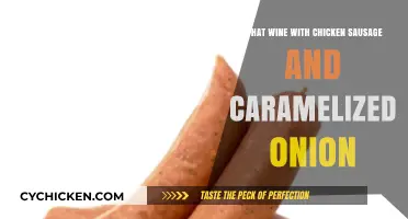 Perfect Wine Pairings for Chicken Sausage and Caramelized Onion Dishes