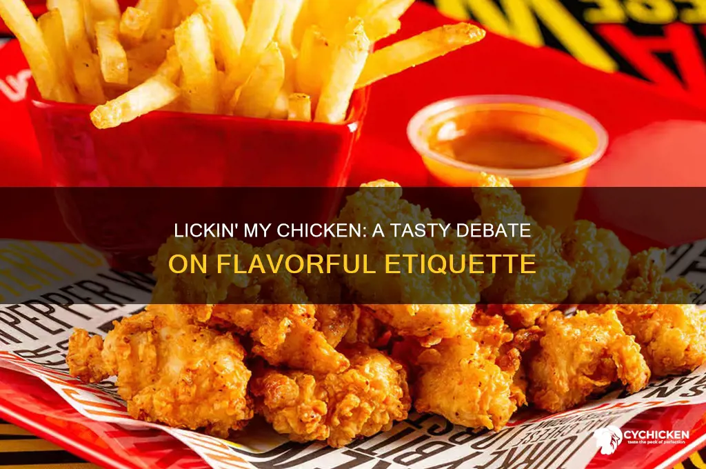 what ya think bout lickin my chicken