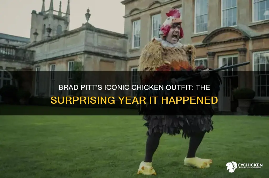 what year did brad pitt wear a chicken