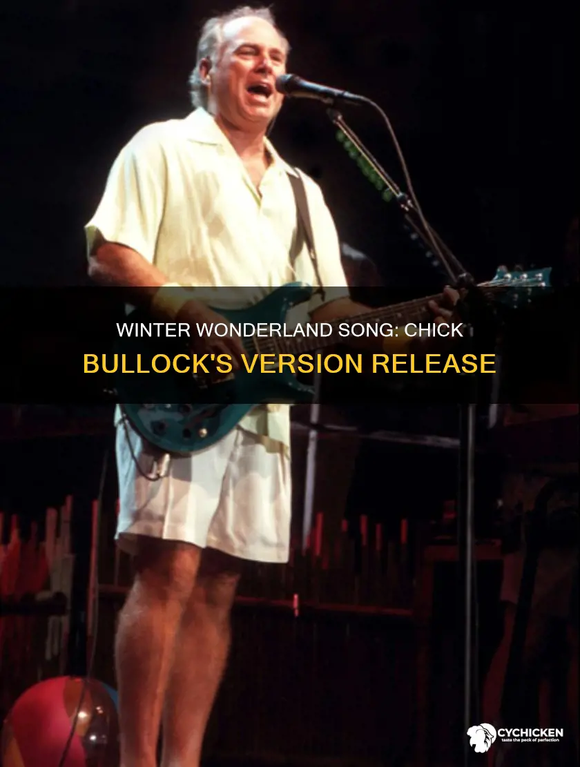 what year did winter wonderland by chick bullock come out