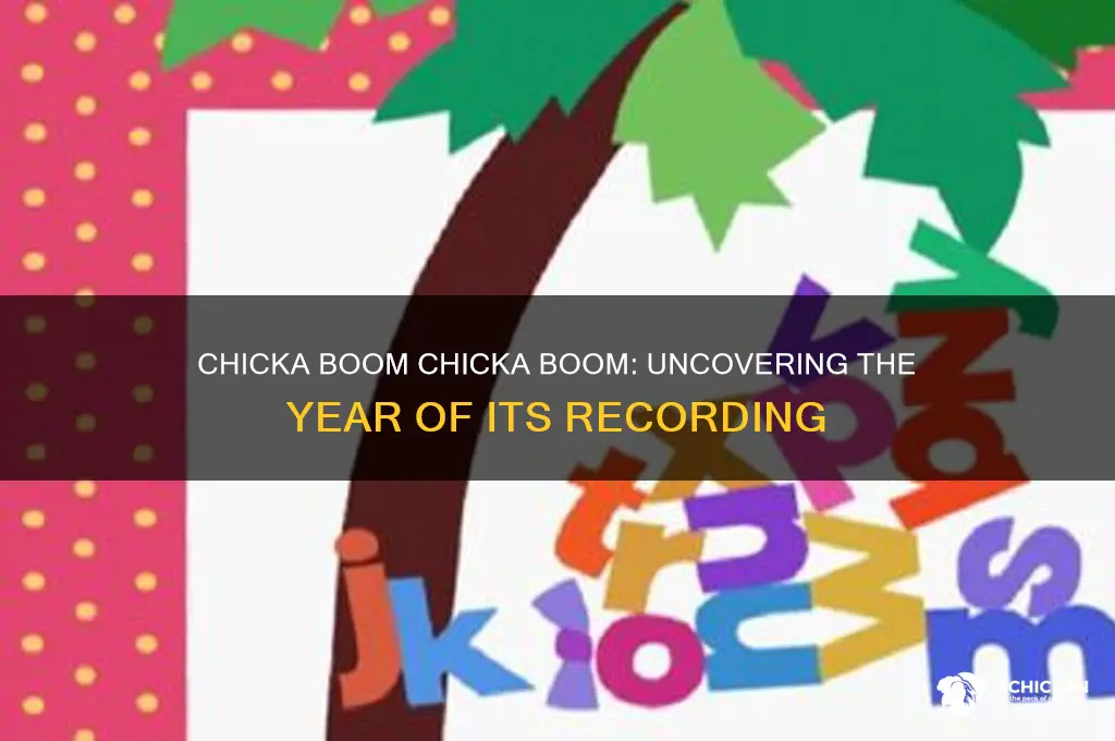 what year was chicka boom chicka boom recorded